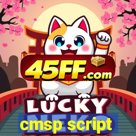 cmsp script